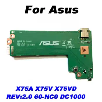 1 Adet Asus X75A X75V X75VD DC elektrik panosu X75VD_DC_BOARD REV:2.0 60-NC0DC1000 %100 % Test Hızlı Gemi