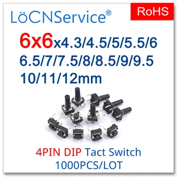 LoCNService Mikro İnceliğini Push Button Anahtarları 1000 ADET Bakır 6 * 6 DIP 4PİN 12 V 6x6x4.3/4.5/5/5.5/6/6.5/7/7.5/8/8.5/9/9.5/10/11/12mm